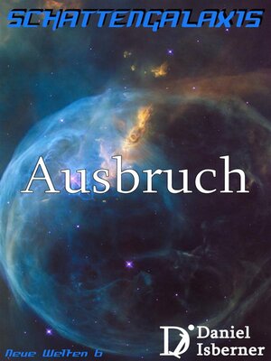 cover image of Schattengalaxis--Ausbruch